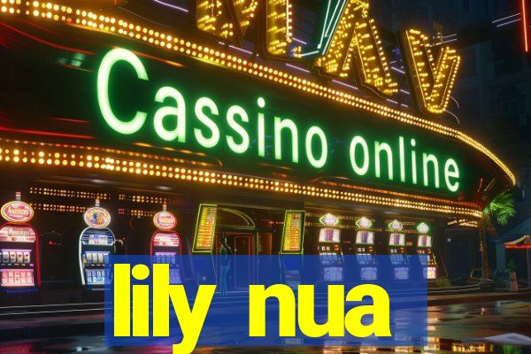 lily nua